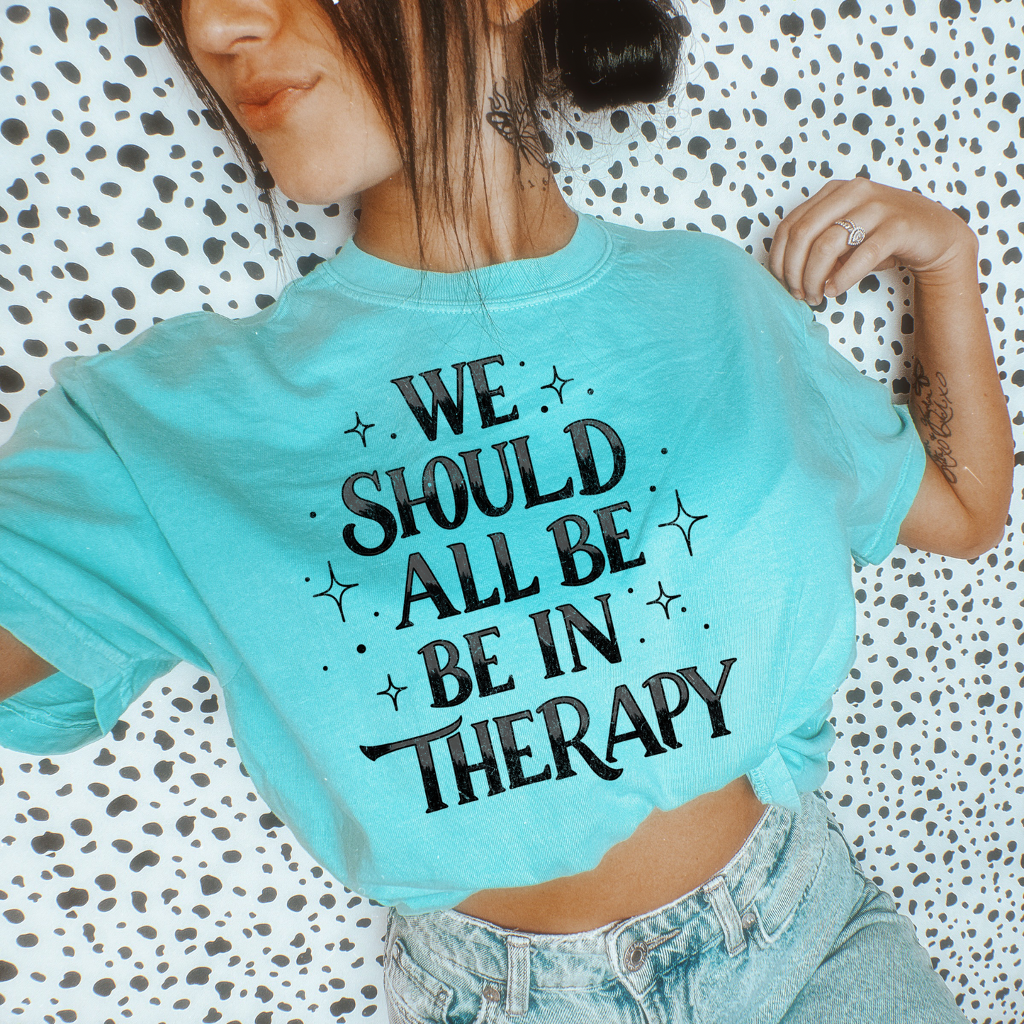 We Should all be in Therapy Tee