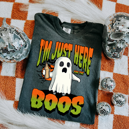 Just here for the Boos Tee