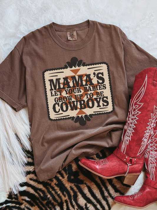 Mamas Let your Babies Tee