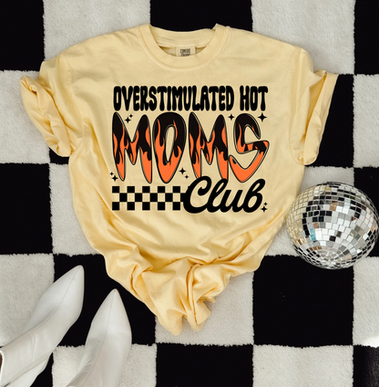 Overstimulated Hot Moms Club tee